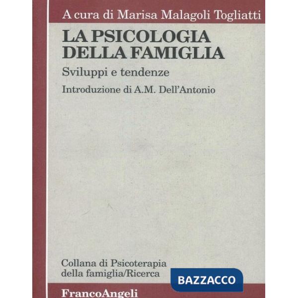 Psicologia della famiglia. Sviluppi e tendenze (La)