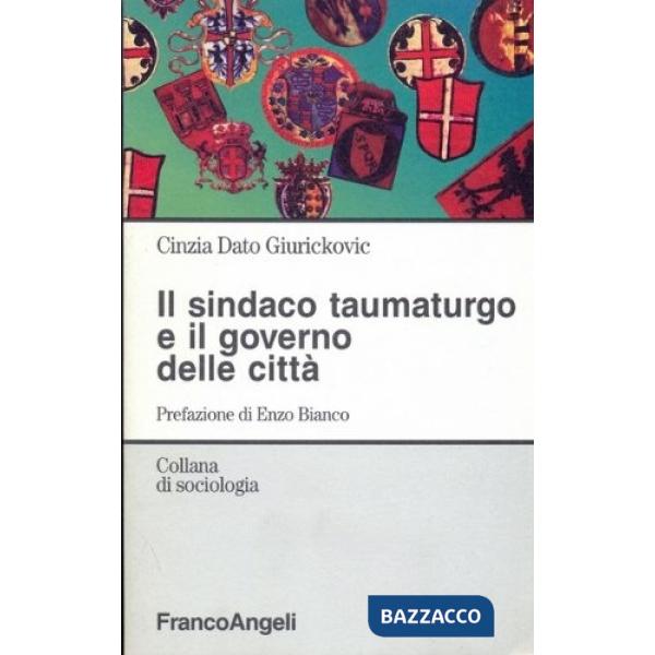 Sindaco taumaturgo e il governo delle città (Il)