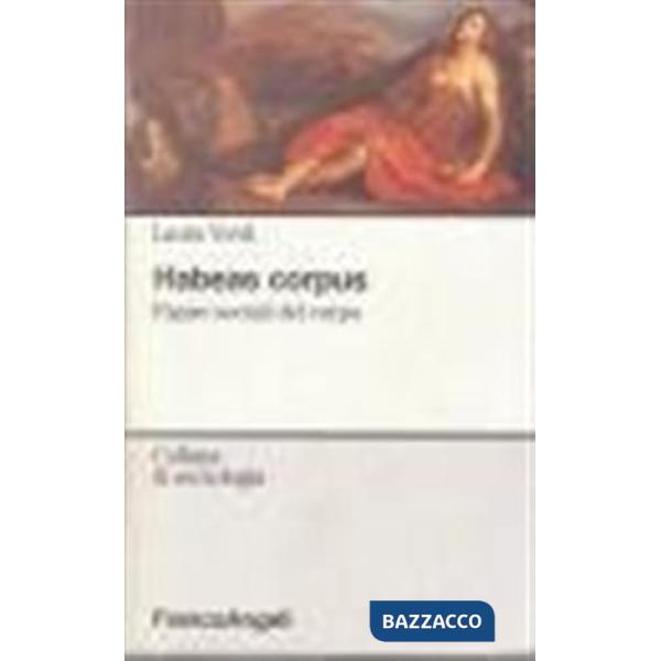 Habeas corpus. Figure sociali del corpo