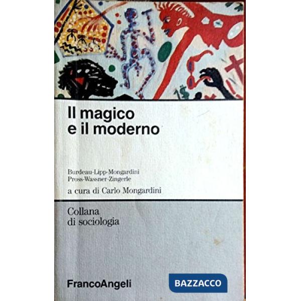 Magico e il moderno (Il)