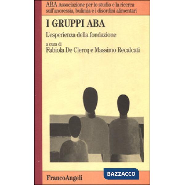 Gruppi ABA. L'esperienza della fondazione (I)