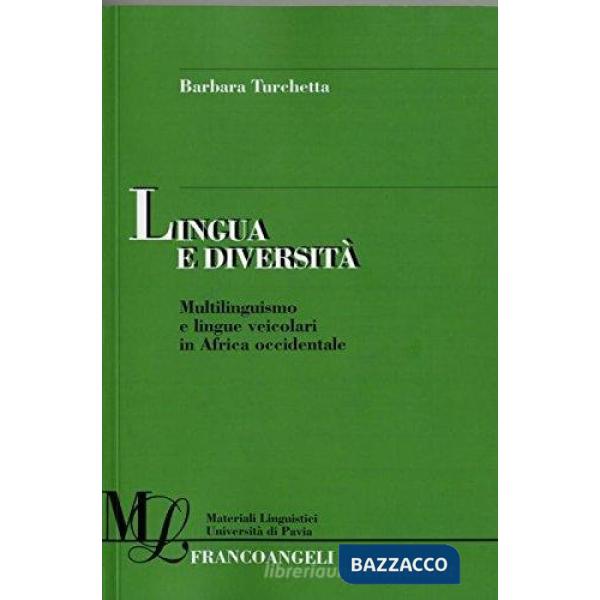 Lingua e diversità. Multilinguismo e lingue veicolari in Africa occidentale