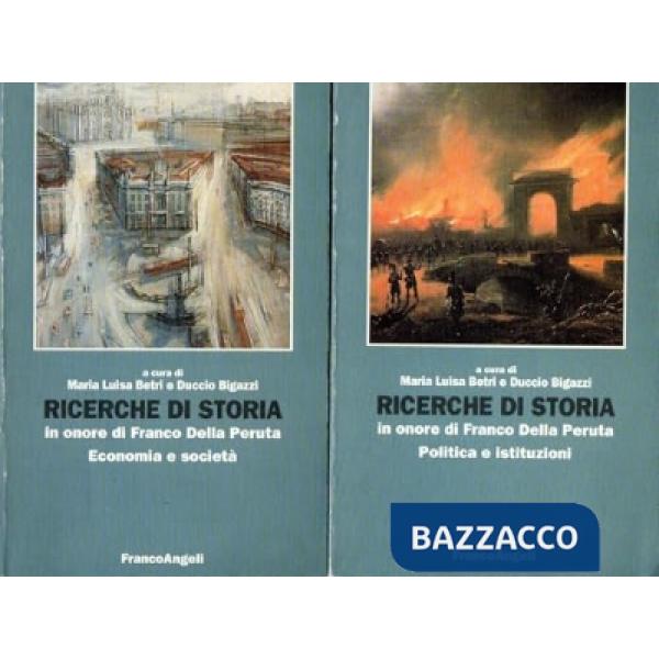 Ricerche di storia in onore di Franco Della Peruta. Vol. 2: Economia e società