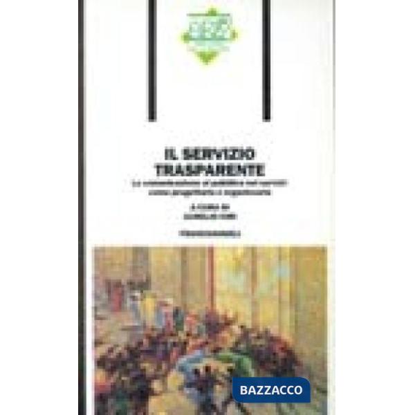 Servizio trasparente. La comunicazione al pubblico nei servizi: come progettarla