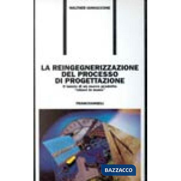 Reingegnerizzazione del processo di progettazione. Il lancio di un nuovo prodott