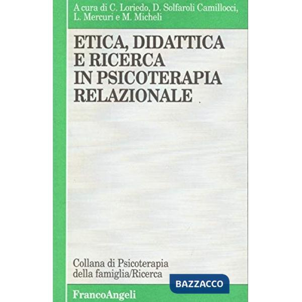 Etica, didattica e ricerca in psicoterapia relazionale