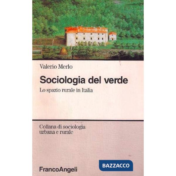 Sociologia del verde. Lo spazio rurale in Italia