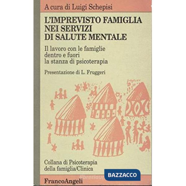 Imprevisto famiglia nei servizi di salute mentale. Il lavoro con le famiglie den