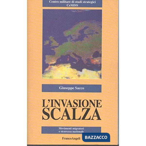 Invasione scalza. Movimenti migratori e sicurezza nazionale (L')