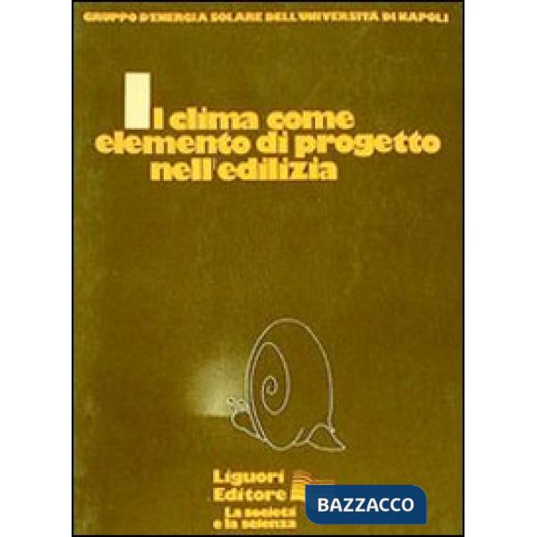 Clima come elemento di progetto nell'edilizia (Il)