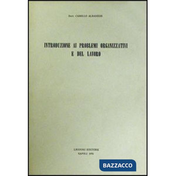 Introduzione ai problemi organizzativi e del lavoro