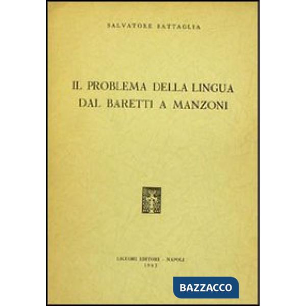 Problema della lingua dal Baretti al Manzoni (Il)