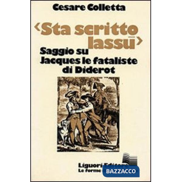 Sta scritto lassù. Saggio su «Jacques le fataliste» di Diderot