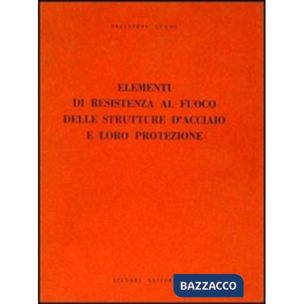 Elementi di resistenza al fuoco delle strutture d'acciaio e loro protezione