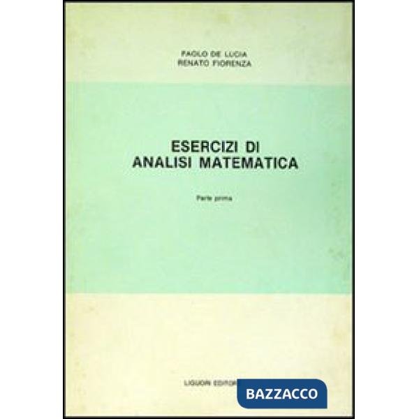 Esercizi di analisi matematica. Vol. 1