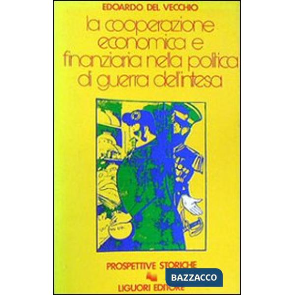 Cooperazione economica e finanziaria nella politica di guerra dell'Intesa (La)