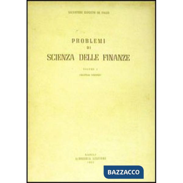 Problemi di scienza delle finanze. Vol. 1