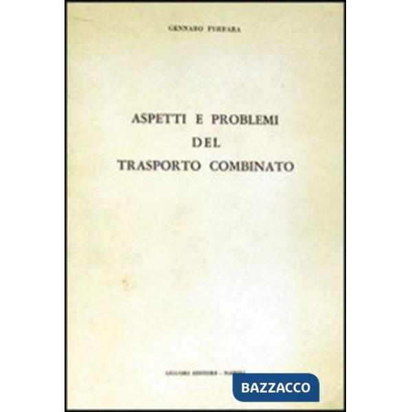 Aspetti e problemi del trasporto combinato