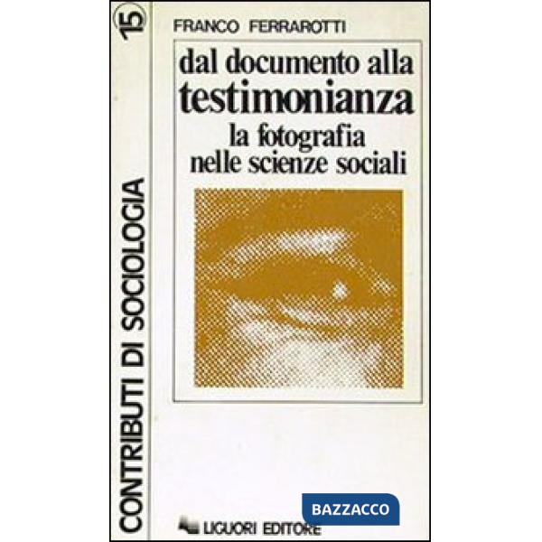 Dal documento alla testimonianza. La fotografia nelle scienze sociali