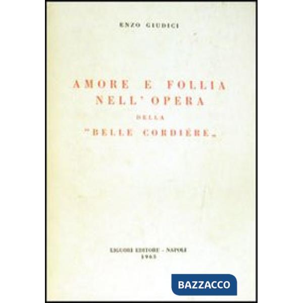 Amore e follia nell'opera della «Belle cordière»