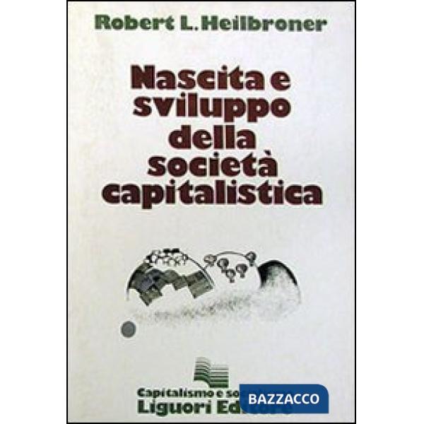 Nascita e sviluppo della società capitalistica