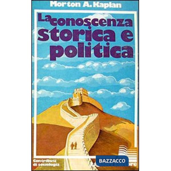 Conoscenza storica e politica (La)