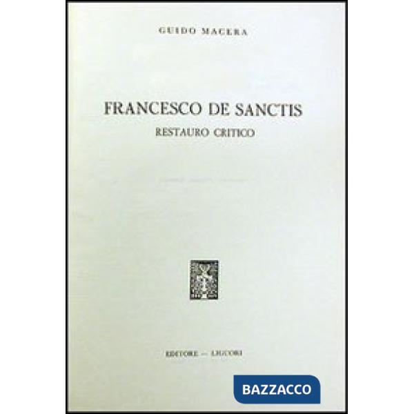 Francesco De Sanctis. Restauro critico
