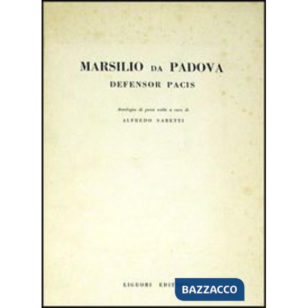 Defensor pacis. Antologia di passi scelti