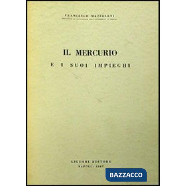 Mercurio e i suoi impieghi (Il)