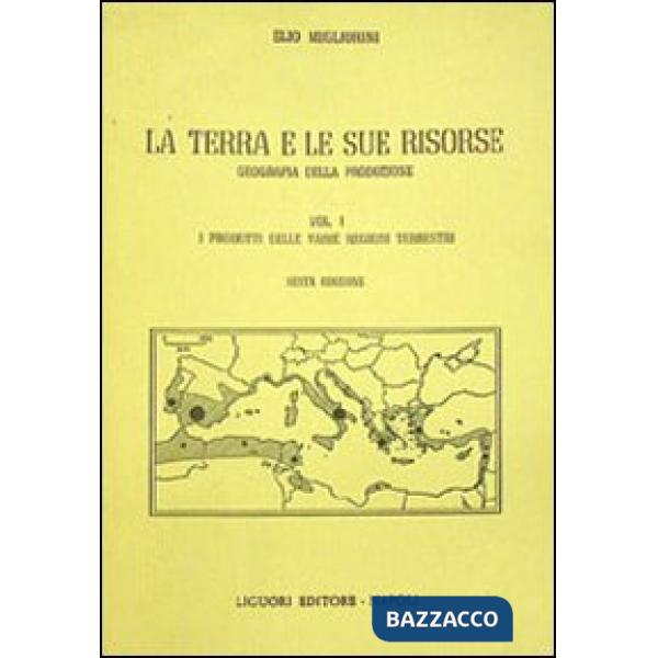 Terra e le sue risorse (La). Vol. 1: I prodotti delle varie regioni terrestri