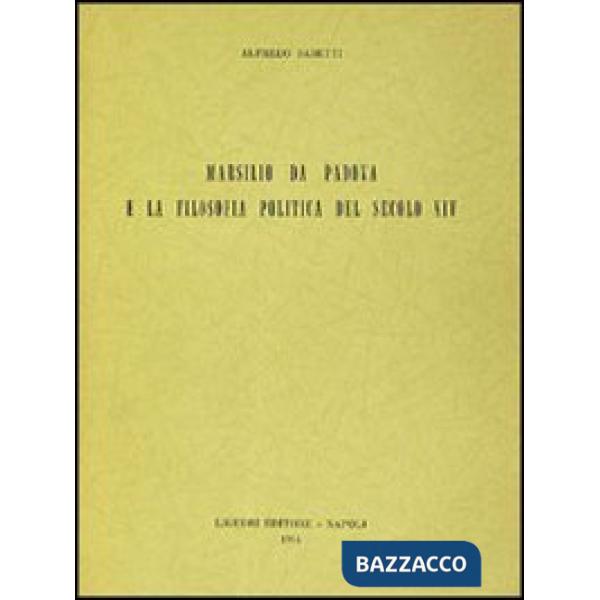 Marsilio da Padova e la filosofia politica del sec. XIV