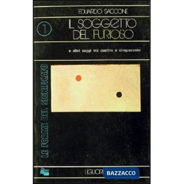 Soggetto del «Furioso» ed altri saggi (Il)