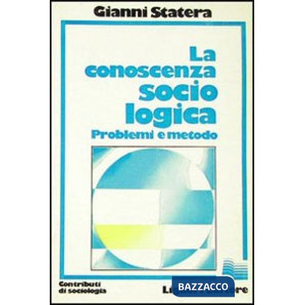 Conoscenza sociologica: problemi e metodo (La)