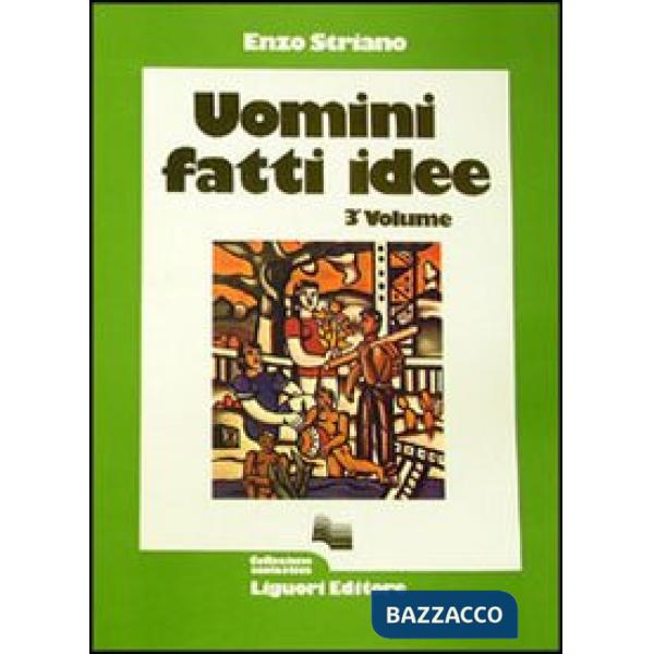 Uomini, fatti, idee. Vol. 3
