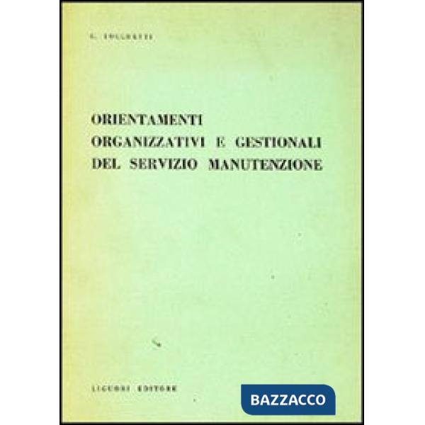 Orientamenti organizzativi e gestionali del servizio manutenzione