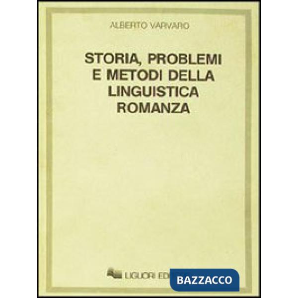 Storia, problemi e metodi della linguistica romanza
