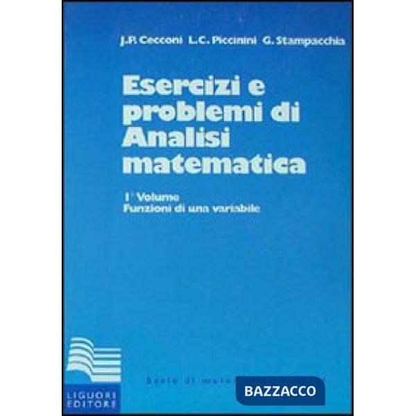 Esercizi e problemi di analisi matematica. Vol. 1