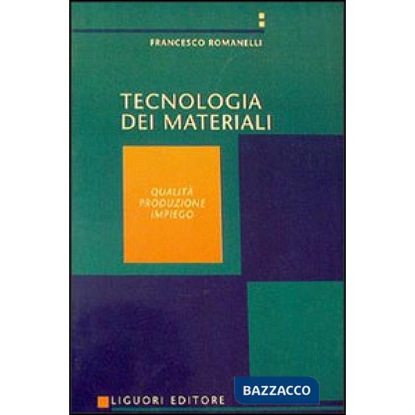 Tecnologia dei materiali. Vol. 1