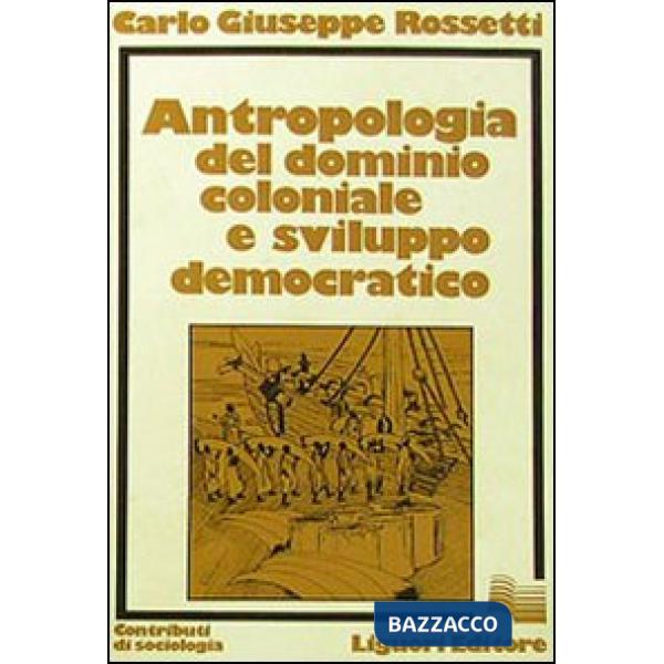 Antropologia del dominio coloniale e sviluppo democratico