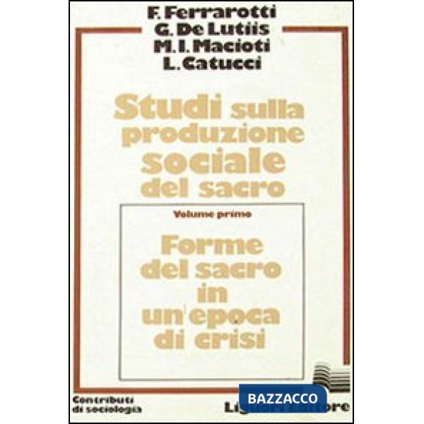 Studi sulla produzione sociale del sacro. Vol. 1