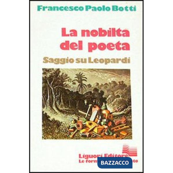Nobiltà del poeta. Saggio su Leopardi (La)