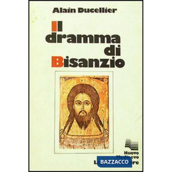 Dramma di Bisanzio (Il)