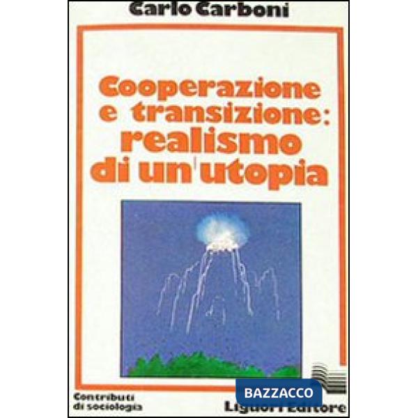 Cooperazione e transizione. Realismo di un'utopia