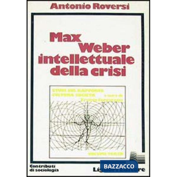 Max Weber intellettuale della crisi