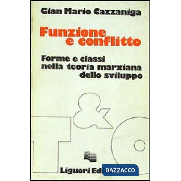 Funzione e conflitto. Forme e classi nella teoria marxiana dello sviluppo