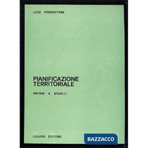 Pianificazione territoriale. Sistemi e modelli