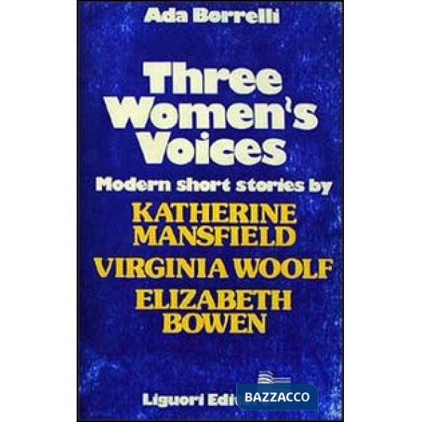 Three women's voices. Modern short stories. K. Mansfield, V. Woolf, E. Bowen