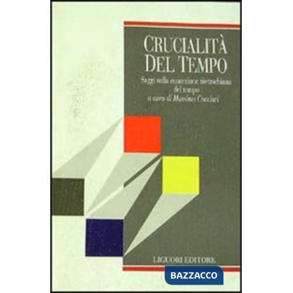 Crucialità del tempo. Saggi sulla concezione nietzschiana del tempo