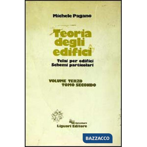 Teoria degli edifici. Vol. 3/2: Telai per edifici. Schemi particolari