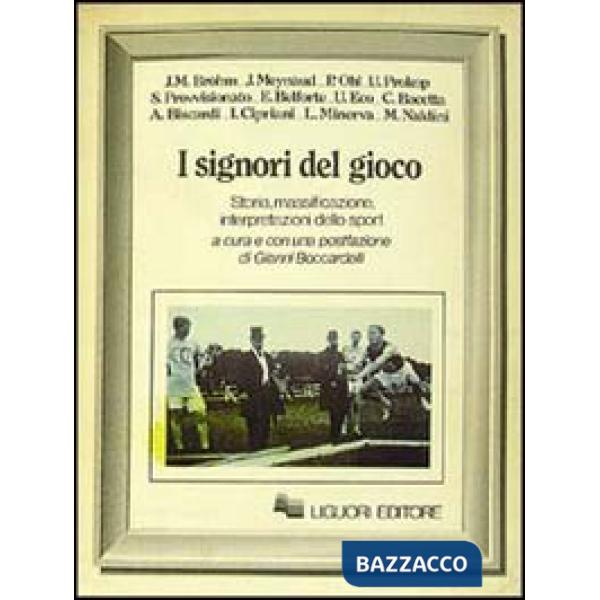 Signori del gioco. Storia, massificazione, interpretazioni dello sport (I)